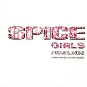 Spice Girls - Headlines (Friendship Never Ends) album cover