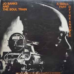 Jo Banks the Soul Train – A Part Of The Answer (1979, Vinyl) - Discogs