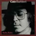 Gato Barbieri – Ruby, Ruby (1977, Vinyl) - Discogs