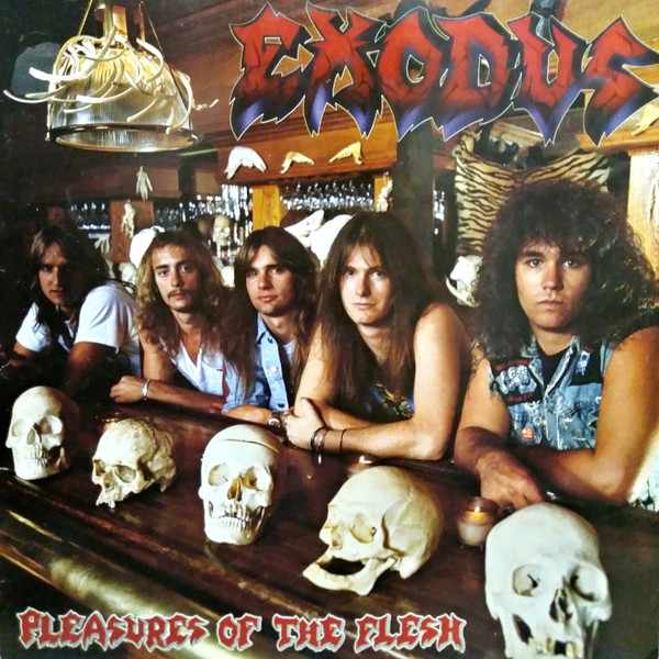 Exodus – Pleasures Of The Flesh (1987, Vinyl) - Discogs