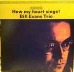 Bill Evans Trio - How My Heart Sings | Releases | Discogs