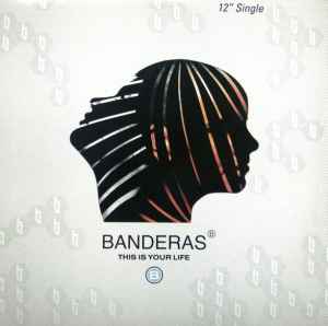 Banderas – This Is Your Life (1991, Vinyl) - Discogs