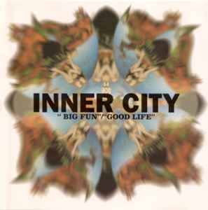 Inner City - Big Fun / Good Life album cover