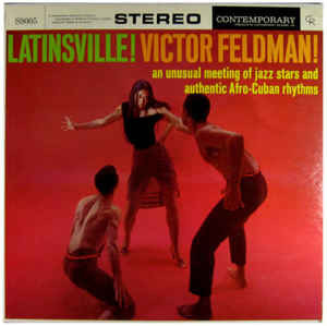 Victor Feldman – Latinsville! (1960, Vinyl) - Discogs