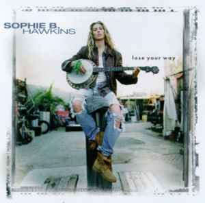 Sophie B. Hawkins - Lose Your Way album cover