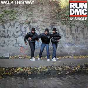 Run DMC – Walk This Way (1986, Vinyl) - Discogs