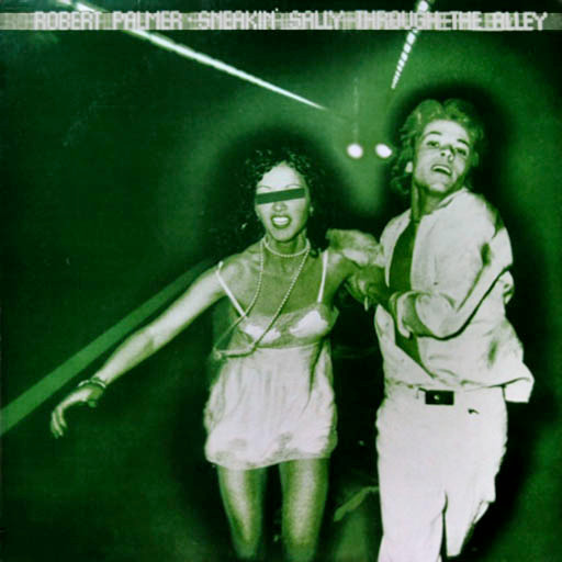 Robert Palmer – Sneakin' Sally Through The Alley (1975, Vinyl 