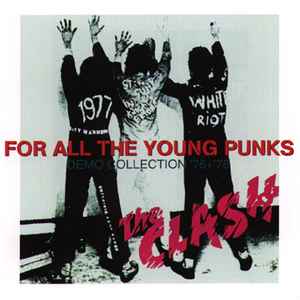 The Clash – For All The Young Punks (CD) - Discogs