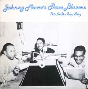 This Is One Time, Baby - Johnny Moore's Three Blazers