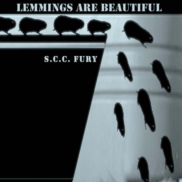 Lemmings Are Beautiful / The S.C.C. Fury, John Tabacco, Eric Block