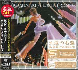 Rod Stewart – Atlantic Crossing (2008, SHM-CD, CD) - Discogs