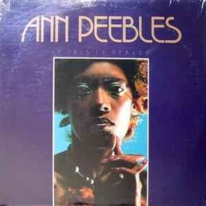 Ann Peebles - If This Is Heaven