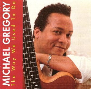 Album herunterladen Michael Gregory - The Way We Used To Do