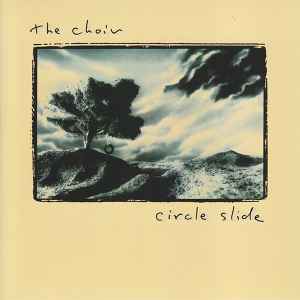 The Choir (2) - Circle Slide