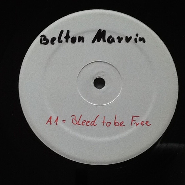 Marvin Belton – Bleed To Be Free E.P. (2009, Vinyl) - Discogs