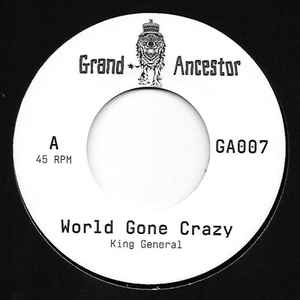 World Gone Crazy / Dub Gone Crazy - King General / Adam Prescott