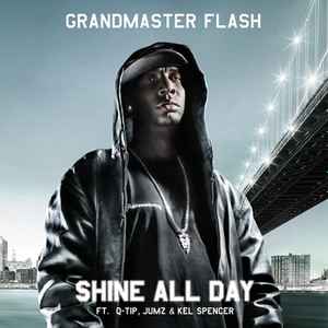 Grandmaster Flash - Shine All Day album cover