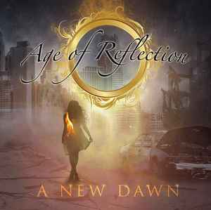 A New Dawn - Age Of Reflection