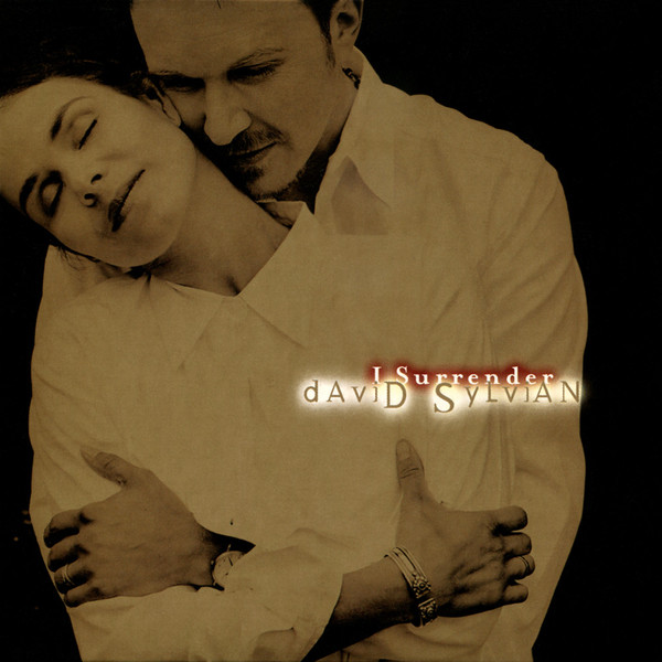 David Sylvian – I Surrender (1999