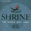 Various - Shrine (The Rarest Soul Label)