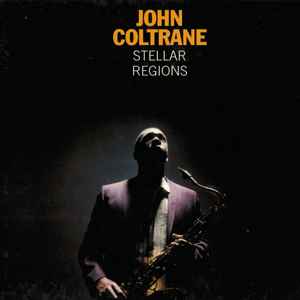 Stellar regions : seraphic light / John Coltrane, saxo t | Coltrane, John (1926-1967). Saxo t