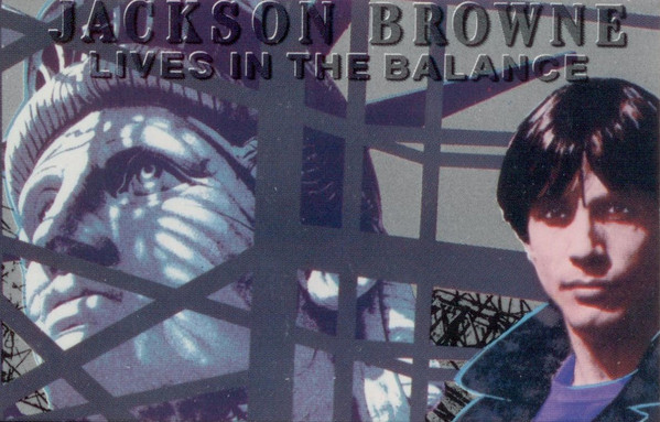 Jackson Browne - Lives In The Balance | Releases | Discogs