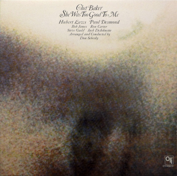 Chet Baker – She Was Too Good To Me (Gatefold, Vinyl) - Discogs