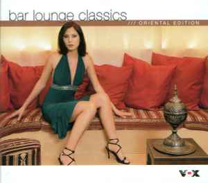 Bar Lounge Classics (Oriental Edition) - Various