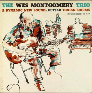 The Wes Montgomery Trio – A Dynamic New Sound: Guitar/Organ/Drums