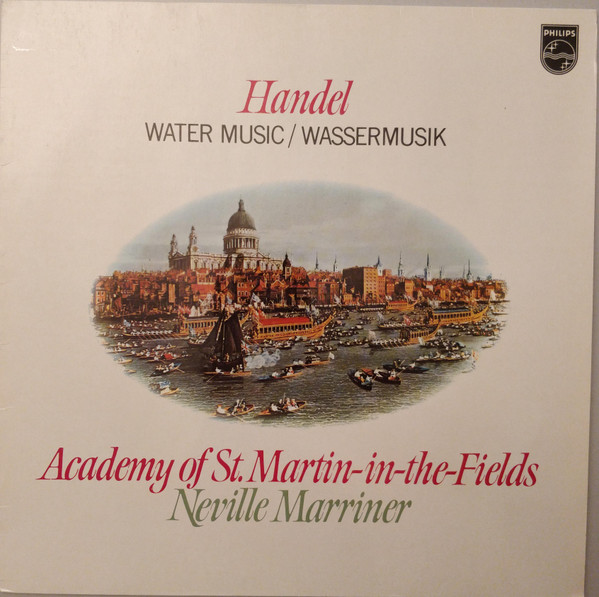 Handel, Sir Neville Marriner, Academy Of St. Martin-in-the-Fields