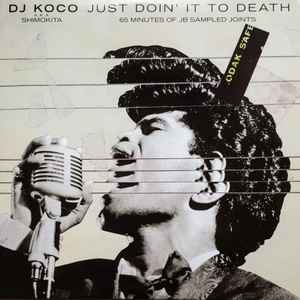 DJ Koco A.K.A. Shimokita - Just Doin' It To Death (65 Minutes Of JB Sampled Joints)