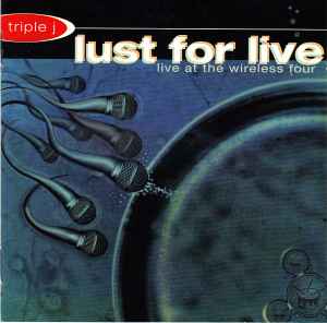 Various - Triple J Lust For Live (Live At The Wireless Four) album cover