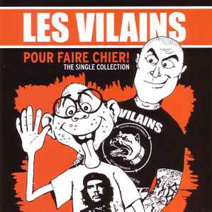 Les Vilains - Pour Faire Chier! (The Singles Collection)