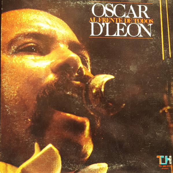Oscar D' León – Al Frente De Todos (1980, Vinyl) - Discogs