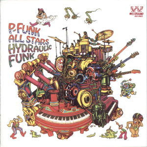 P-Funk All Stars – Hydraulic Funk (1995, CD) - Discogs