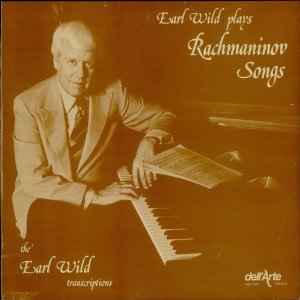 Earl Wild - Earl Wild Plays Rachmaninov Songs (The Earl Wild Transcriptions) album cover