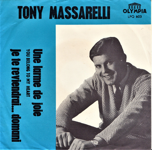 baixar álbum Tony Massarelli - Une Larme de Joie Je Te Reviendrai Domani