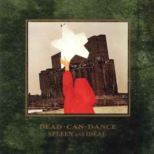 Spleen And Ideal - Dead Can Dance