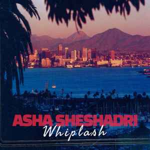 Asha Sheshadri - Whiplash album cover