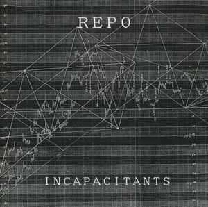 Incapacitants – Repo (1989, Vinyl) - Discogs