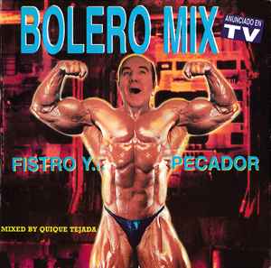 Bolero Mix 11 - Fistro Y... Pecador (CD, Compilation, Partially Mixed)en venta
