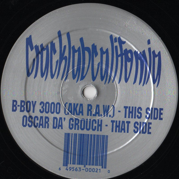 télécharger l'album BBoy 3000 Aka RAW vs Oscar Da Grouch - Cracklabcalifornia