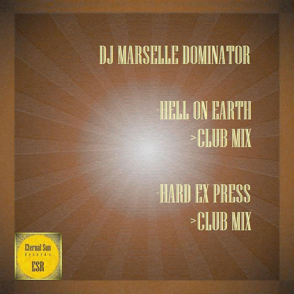 ladda ner album Marselle Dominator - Hell On Earth Hard Ex Press