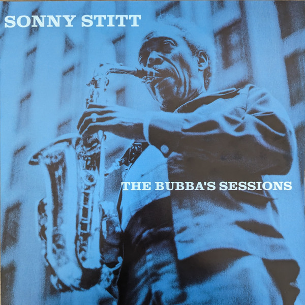 Sonny Stitt - The Bubba's Sessions | Who's Who In Jazz (WWLP21025R) - main