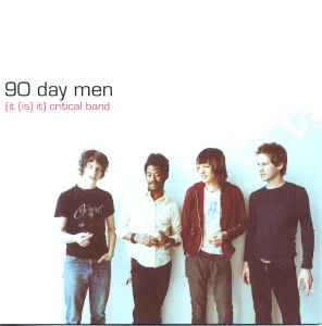 (It (Is) It) Critical Band - 90 Day Men