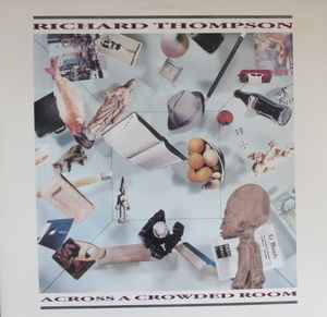 Richard Thompson – Across A Crowded Room (1985