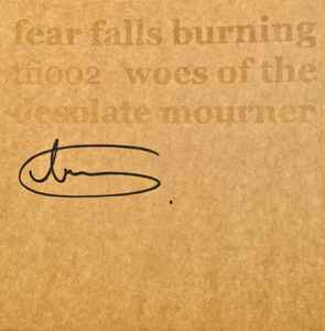 Fear Falls Burning - Woes Of The Desolate Mourner