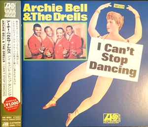 Archie Bell The Drells I Can t Stop Dancing 2016 CD Discogs