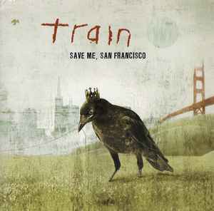 Save Me, San Francisco - Train