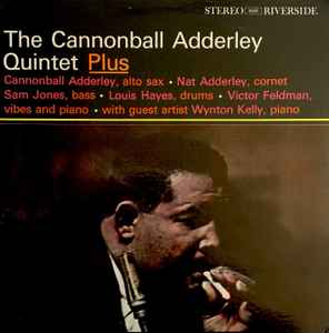 The Cannonball Adderley Quintet – Plus (1961, Vinyl) - Discogs